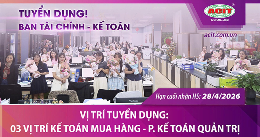 Tuyển dụng nhân sự: Phòng Kế toán Quản trị
